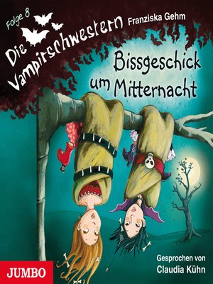 cover image of Die Vampirschwestern. Bissgeschick um Mitternacht